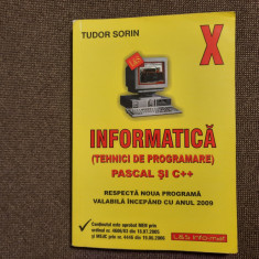 INFORMATICA (Tehnici de Programare) VARIANTA PASCAL/C++ - Cl. X - Tudor Sorin