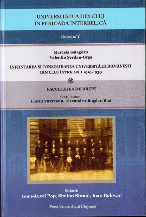 C8100N Universitatea din Cluj &icirc;n perioada interbelică, volumul I
