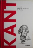 Kant Revolutia Copernicana in Filosofie - Joan Sole, Carte Anticariat Stare Buna