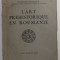 L &#039;ART PREHISTORIQUE EN ROUMANIE par VLADIMIR DUMITRESCU , 1937 , SUBLINIERI CU CREIONUL *