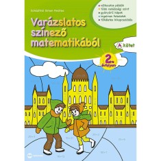 Var&aacute;zslatos sz&iacute;nező matematik&aacute;b&oacute;l 2. &eacute;vfolyam A k&ouml;tet - Sch&auml;dtn&eacute; Simon Andrea