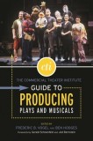 The Commercial Theater Institute Guide to Producing Plays and Musicals