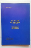 50 de ani de pictură 1890-1940. Dicționarul pictorilor din Rom&acirc;nia - Mircea Deac