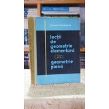 Lectii de geometrie elementara. Geometrie plana - Jacques Hadamard