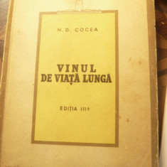 ND Cocea - Vinul de viata lunga - Ed.III-1946 Scrisul Romanesc Craiova ,126pag