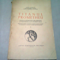 Ioan Coman - Titanul Prometheu ( cultul si elementele pre-hesiodice si hesiodice ale istoriei sale ) - 1935