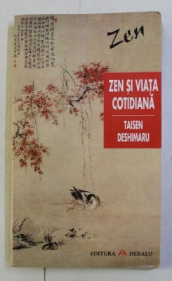 ZEN SI VIATA COTIDIANA de TAISEN DESHIMARU, 2006 foto