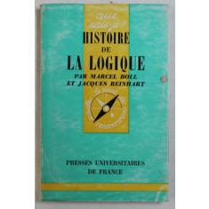 HISTOIRE DE LA LOGIQUE par MARCEL BOLL et JACQUES REINHART , 1965