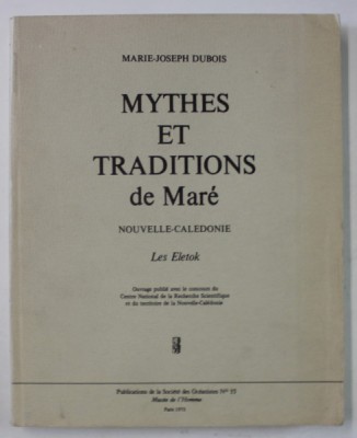 MYTHES ET TRADITION DE MARE NOUVELLE - CALEDONIE ,LES ELETOK par MARIE - JOSEPH DUBOIS , 1975 foto