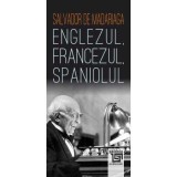 Englezul, francezul, spaniolul - Paideia