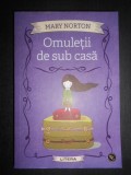 Mary Norton - Omuletii de sub casa