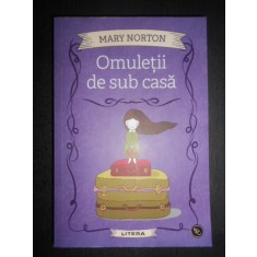 Mary Norton - Omuletii de sub casa