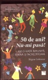 50 DE ANI? NU-MI PASA!-REGINE LABROSSE-275112