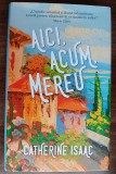 Myh 310f - Catherine Isaac - Aici, acum, mereu - ed 2018