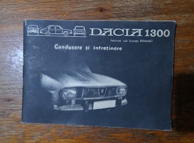 Dacia 1300 - Conducere si intretinere, IAP / R3P4F foto