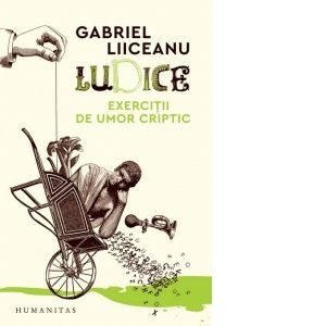 Ludice. Exercitii de umor criptic