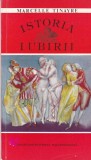 Carte Istoria Iubirii Marcelle Tinayre 107 Ilustrate Arta Literatura Romana
