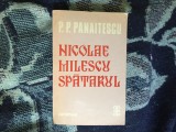 D3 NICOLAE MILESCU SPĂTARUL - P. P. PANAITESCU