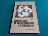 BIOLOGIA ȘI TEHNOLOGIA DROJDIILOR / VOL. 2 / COLECTIV AUTORI /1991 *