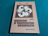 BIOLOGIA ȘI TEHNOLOGIA DROJDIILOR / VOL. 2 / COLECTIV AUTORI /1991 * 02