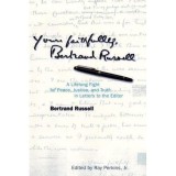 Cumpara ieftin Yours Faithfully, Bertrand Russell