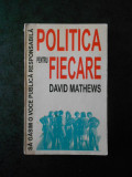 David Mathews - Politica pentru fiecare