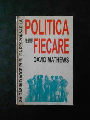 David Mathews - Politica pentru fiecare foto