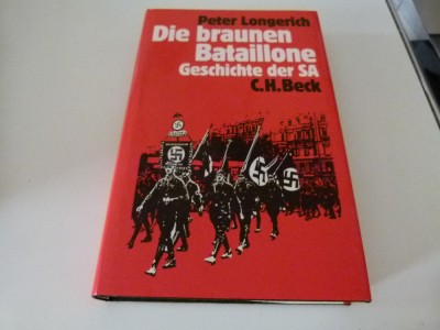 Die braunen Bataillons. Geschichte der SA. foto