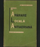 CUNOȘTINȚE DE APĂRARE LOCALĂ ANTIAERIANĂ - MANUAL LICEE - IOAN AL. CĂZĂCEANU