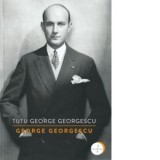 George Georgescu - Tutu George Georgescu