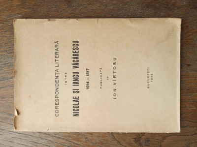 CORESPONDENTA INTRE NICOLAE SI IANCU VACARESCU-on Vartosu *DEDICATIE * 1938 foto