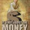 It&#039;s Not about the Money