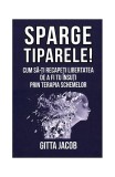 Sparge tiparele! - Paperback brosat - Gitta Jacob - Herald