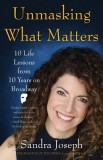 Unmasking What Matters: 23 Life Lessons from 10 Years in the Phantom of the Opera
