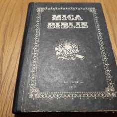 MICA BIBLIE - Teoctist (sub indrumarea) - Editura Arhiepiscopiei, 1994, 455 p.