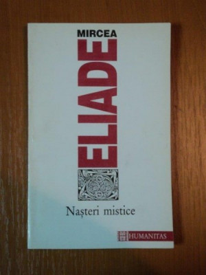 NASTERI MISTICE - MIRCEA ELIADE foto