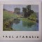 PAUL ATANASIU , CATALOG DE EXPOZITIE RETROSPECTIVA , 1983