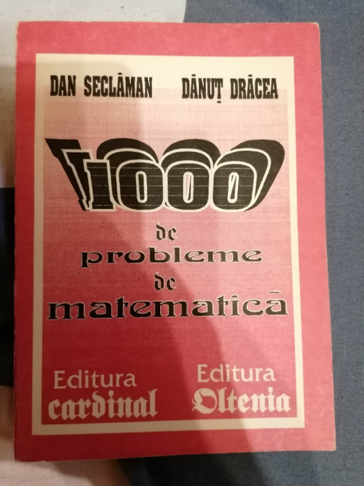 1000 de probleme de matematica - clasele IX-XII, bacalaureat, concursuri