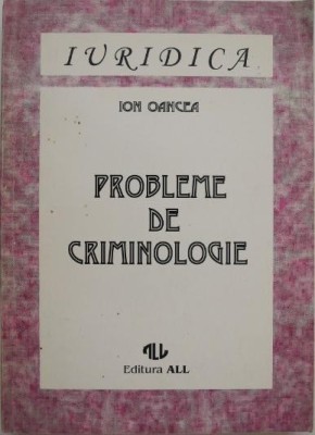 Probleme de criminologie - Ion Oancea foto