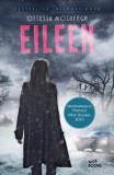 Eileen - Paperback brosat - Ottessa Moshfegh - Litera