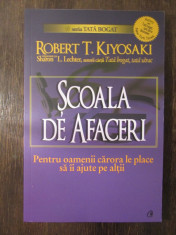 SCOALA DE AFACERI - ROBERT T. KIYOSAKI foto