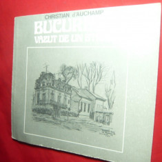 Album -Cr.D'Auchamp - Bucuresti vazut de un strain 1982-16 pag text + 30 pag.ilu