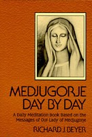 Medjugorje Day by Day: A Daily Meditation Book Based on the Messages of Our Lady of Medjugorje foto