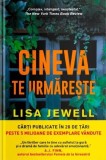 Cineva te urmareste - Lisa Jewell - Litera
