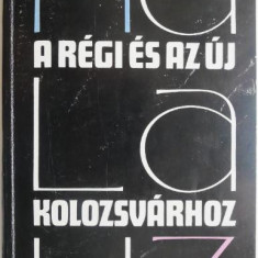 Kalauz a regi es az uj Kolozsvarhoz (cateva sublinieri in creion)