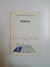 ISLAMUL , EDITIA A III -A de ANNE - MARIE DELCAMBRE , 1999 foto