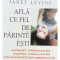 Janet Levine - Află ce fel de părinte ești (editia 2004)