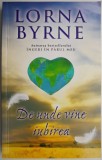 De unde vine iubirea &ndash; Lorna Byrne