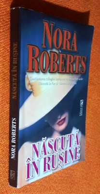 Nascuta in rusine - Nora Roberts foto