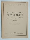 ANTICHITATEA SI EVUL MEDIU PENTRU CLASA I -A A GIMNAZIULUI UNIC , PARTEA A - II -A , 1945